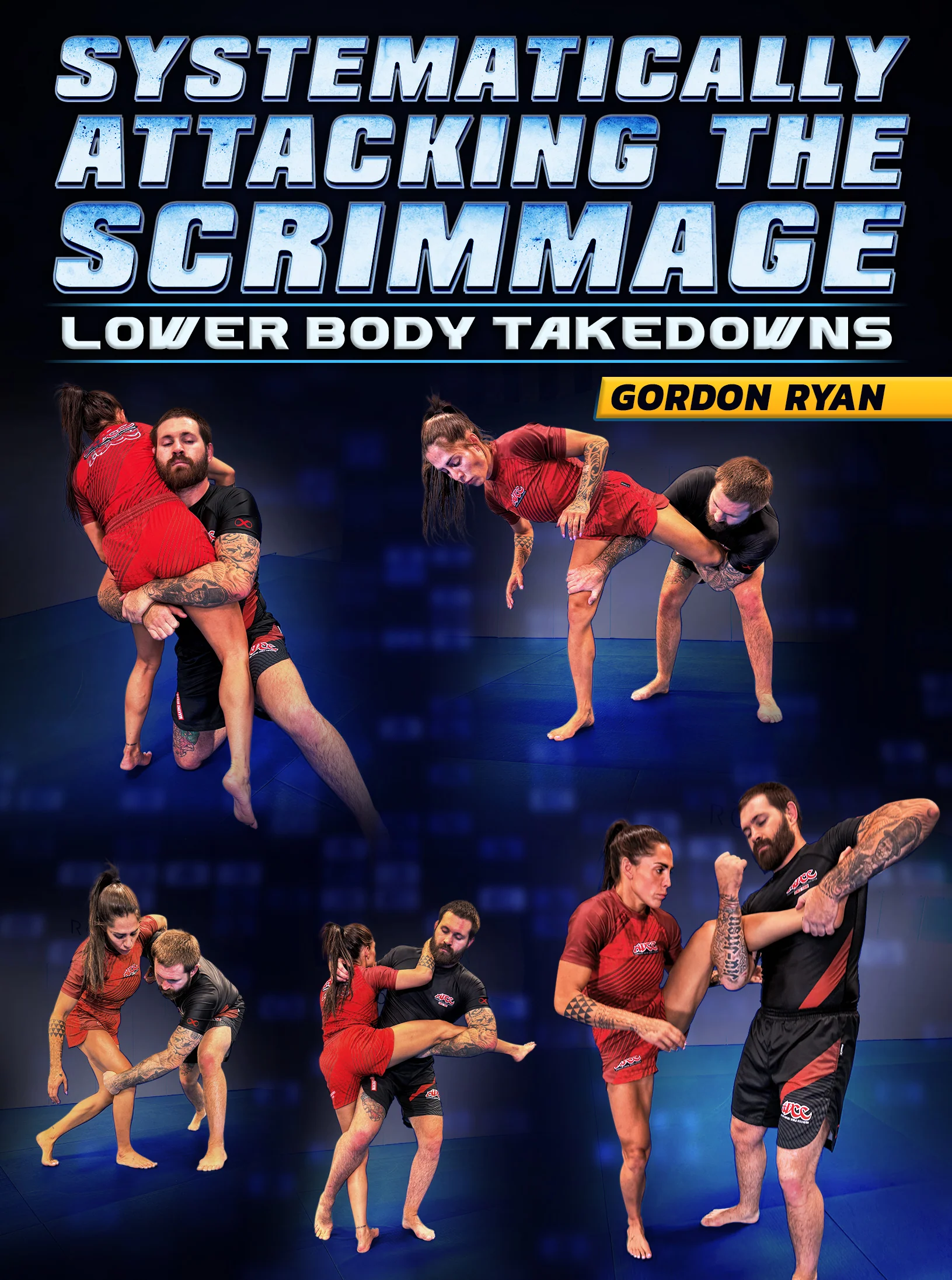 Systematically Attacking The Scrimmage: Lower Body Takedowns by Gordon Ryan