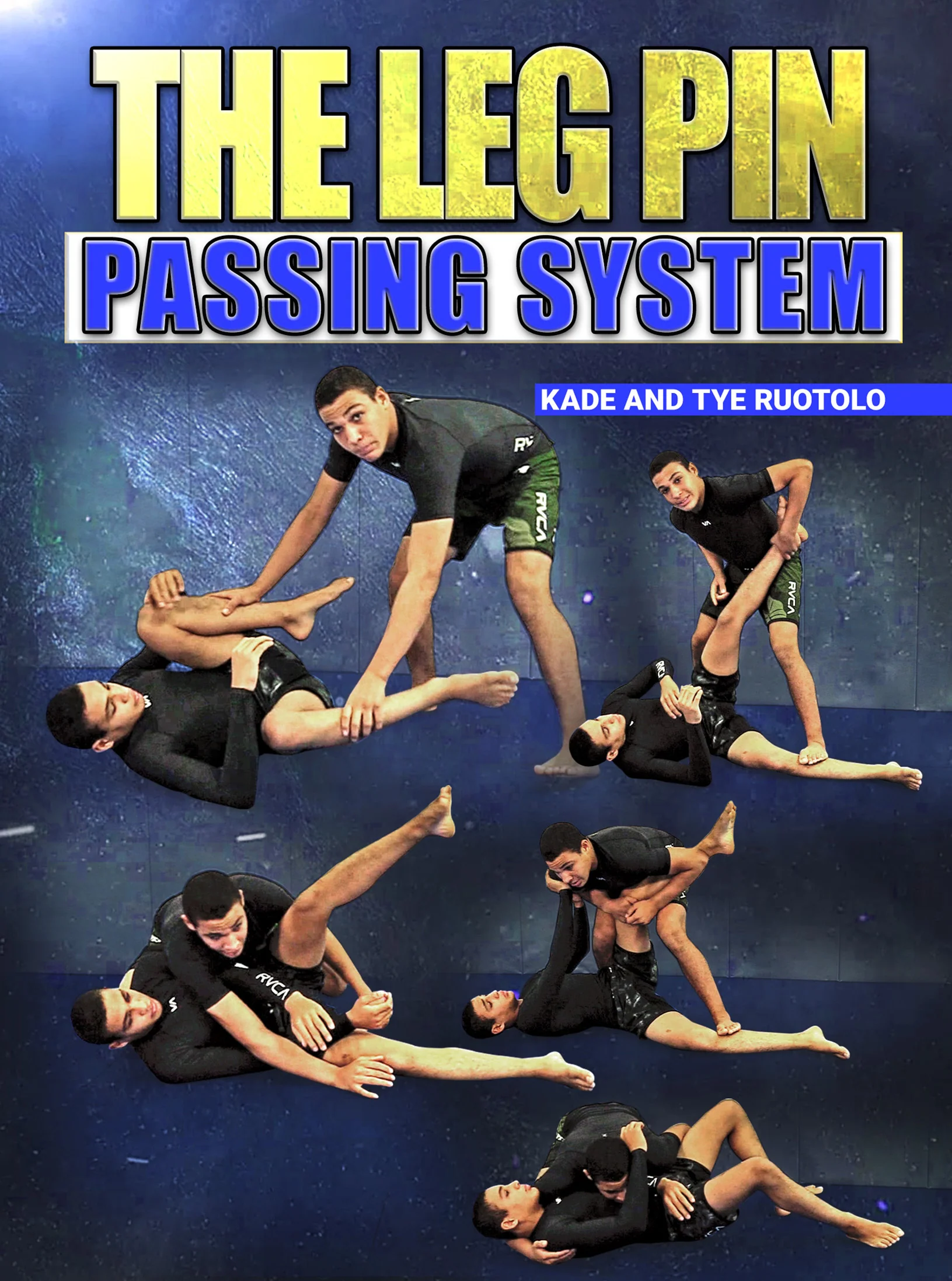 The Leg Pin Passing System by Kade & Tye Ruotolo